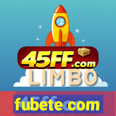 fubete com